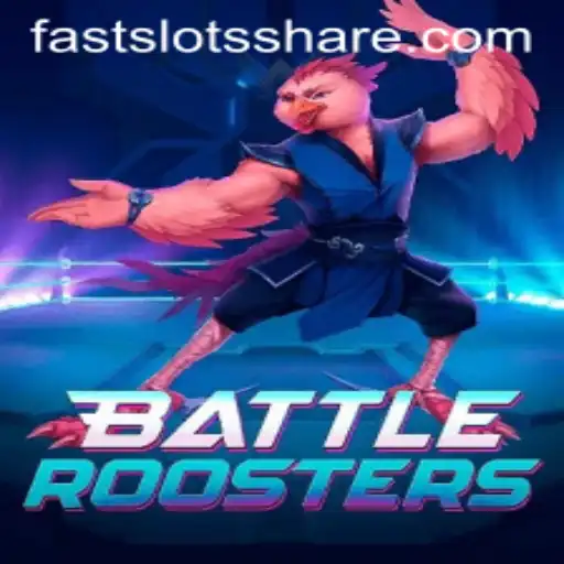 BattleRoosters: A Cluck-tastic Adventure in FAST SLOTS Gaming