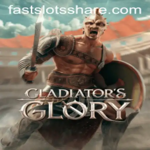 Exploring the Thrill of GladiatorsGlory and FAST SLOTS