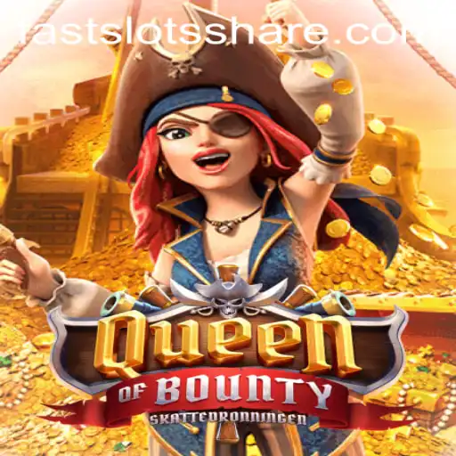 Explore the Thrilling World of QueenofBounty with FAST SLOTS