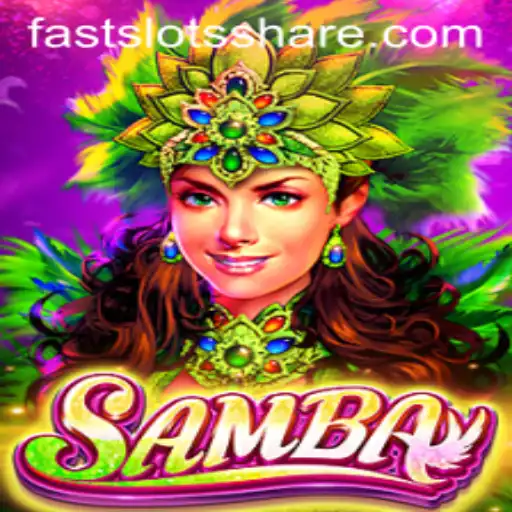 Dive into the Vibrant World of Samba with FAST SLOTS